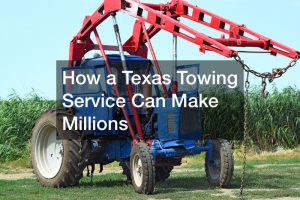 How a Texas Towing Service Can Make Millions