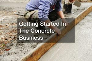 Getting Started In The Concrete Business