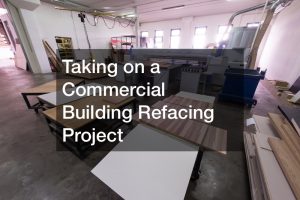 Taking on a Commercial Building Refacing Project