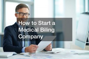 How to Start a Medical Biling Company