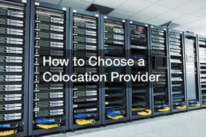 How to Choose a Colocation Provider