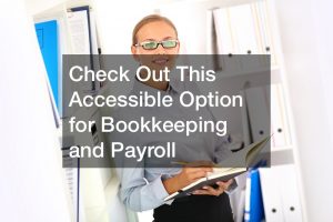 Check Out This Accessible Option for Bookkeeping and Payroll