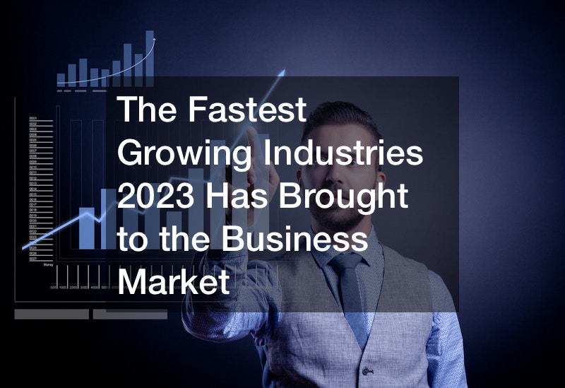 fastest growing industries 2023