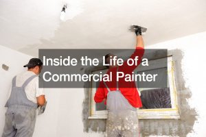 Inside the Life of a Commercial Painter