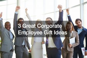 3 Great Corporate Employee Gift Ideas