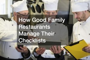 How Good Family Restaurants Manage Their Checklists