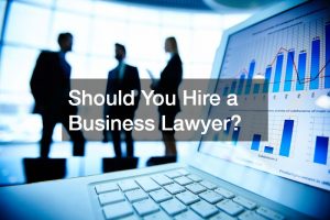 Should You Hire a Business Lawyer?